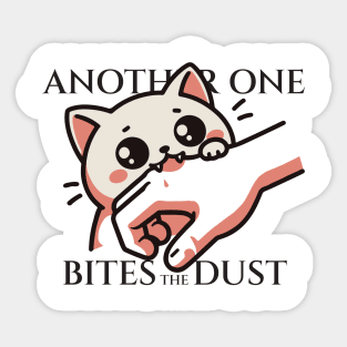 Another One Bites The Dust - Queen Tribute - Freddy Tribute - Mercury - Queen - Funny Sayings - Funny Gift - Funny Slogan - Funny Quotes - Funny Animals - Rock Tribute - Music Rock - Pop Sticker